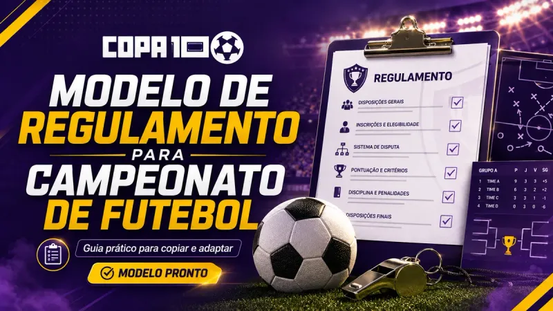 Modelo de regulamento para campeonato de futebol: documento com regras de inscrição, pontuação, desempate e W.O. ao lado do painel do Copa10 com tabela e classificação